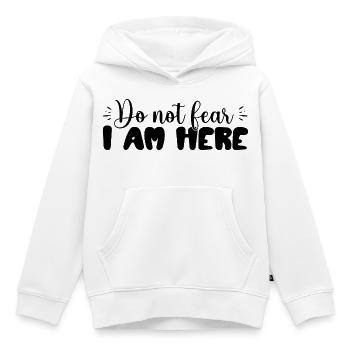 N’ayez pas peur, je suis là – inspirant - Sweat Premium à capuche enfant bio - blanc - Devant - AI Model Kid Female (0cm)