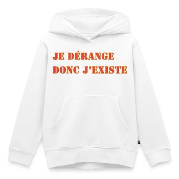 JE DÉRANGE DONC J’EXISTE - Sweat Premium à capuche enfant bio - blanc - Devant - AI Model Kid Female (0cm)
