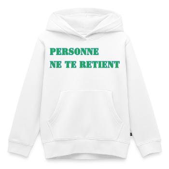 PERSONNE NE TE RETIENT - Sweat Premium à capuche enfant bio - blanc - Devant - AI Model Kid Female (0cm)