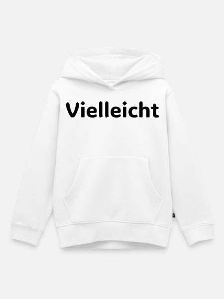 Vielleicht Motivationsspruch Design - Kinder Premium Organic Hoodie - Weiß