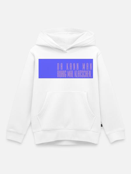 Da kann man ruhig mal klatschen - Kinder Premium Organic Hoodie - Weiß