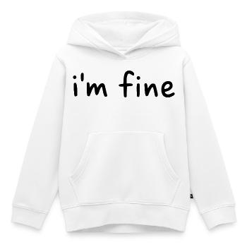 I'm fine - Kids Premium Organic Hoodie - white - Front - AI Model Kid Female (0cm)