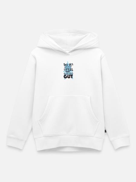 Finde dich gut - Kinder Premium Organic Hoodie - Weiß
