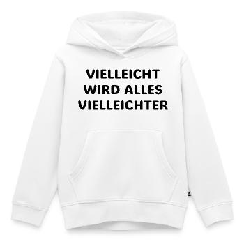 Vielleicht wird alles vielleichter Lustiger Spruch - Kinder Premium Organic Hoodie - Weiß - Vorne - AI Model Kid Female (0cm)