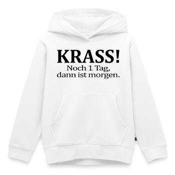 Noch 1 Tag dann ist morgen Lustiger Spruch Humor - Kinder Premium Organic Hoodie - Weiß - Vorne - AI Model Kid Female (0cm)