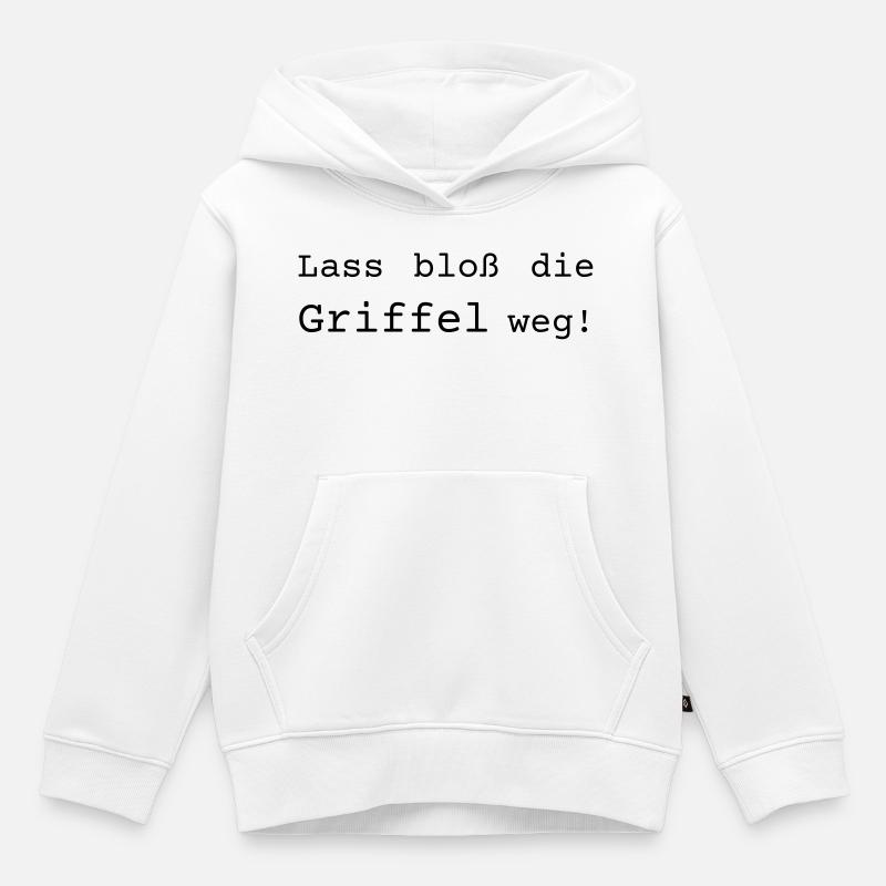 Lass bloß die Griffel weg - Dialekt badisch - Kinder Premium Organic Hoodie - Weiß