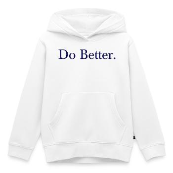 NEW Do Better (Navy) - Kids Premium Organic Hoodie - white - Front - AI Model Kid Female (0cm)