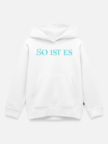 So ist es - Kinder Premium Organic Hoodie - Weiß