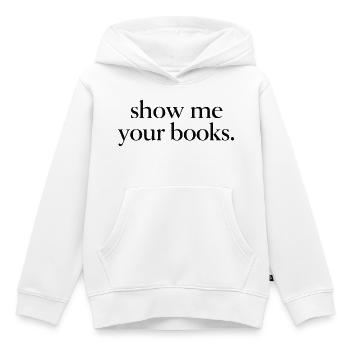 Show me your books. - Sweat Premium à capuche enfant bio - blanc - Devant - AI Model Kid Female (0cm)