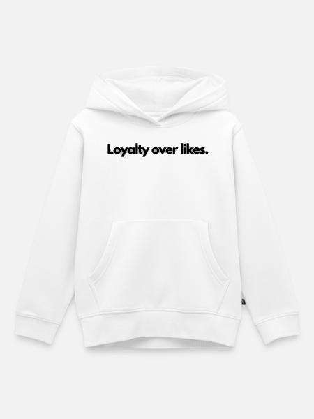 Loyalität statt Likes. - Kinder Premium Organic Hoodie - Weiß