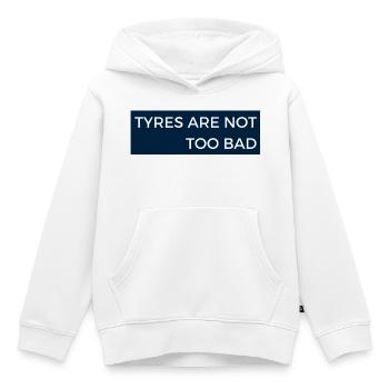 Tyres are not too bad - Motor Sport Radio Message - Kids Premium Organic Hoodie - white - Front - AI Model Kid Female (0cm)