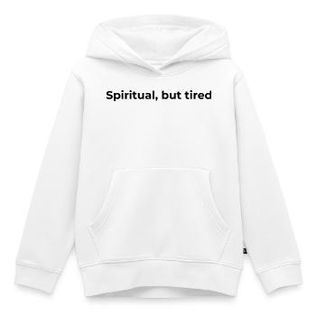 Citation spirituelle qui peut s’identifier | Spirituel mais fatigué - Sweat Premium à capuche enfant bio - blanc - Devant - AI Model Kid Female (0cm)