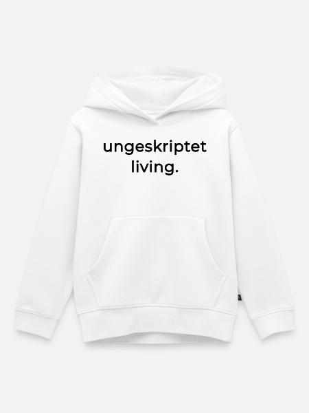 Ungeskriptet Living. Folge keinem Drehbuch - Kinder Premium Organic Hoodie - Weiß