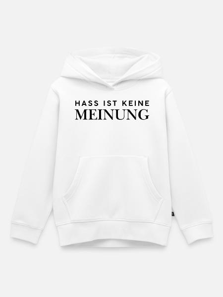 Hass ist keine Meinung - Kinder Premium Organic Hoodie - Weiß