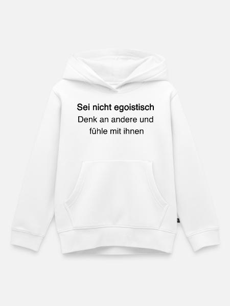 Gegen Egoismus: Empathie & Mitgefühl - Kinder Premium Organic Hoodie - Weiß