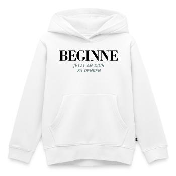 Beginne Jetzt An Dich Zu Denken Shirt - Kinder Premium Organic Hoodie - Weiß - Vorne - AI Model Kid Female (0cm)
