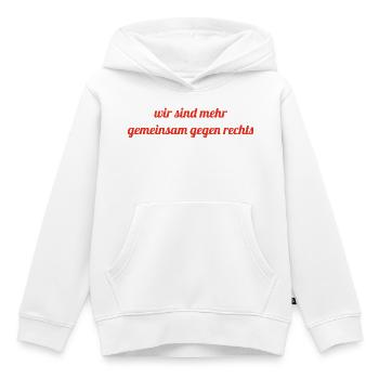 Wir sind mehr - gemeinsam gegen Rechts - Kinder Premium Organic Hoodie - Weiß - Vorne - AI Model Kid Female (0cm)