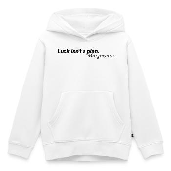 Luck Isn´t A Plan Margins Are Shirt - Kinder Premium Organic Hoodie - Weiß - Vorne - AI Model Kid Female (0cm)