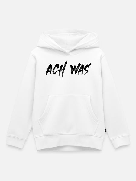 Ach was - Kinder Premium Organic Hoodie - Weiß