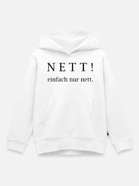 Nett! einfach nur nett. - Kinder Premium Organic Hoodie - Weiß