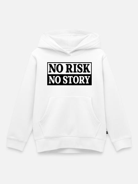 No Risk No Story - Kinder Premium Organic Hoodie - Weiß