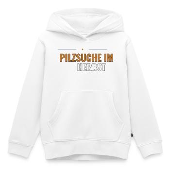Pilzsuche im Herbst. Herbstliches Sammel - Kinder Premium Organic Hoodie - Weiß - Vorne - AI Model Kid Female (0cm)