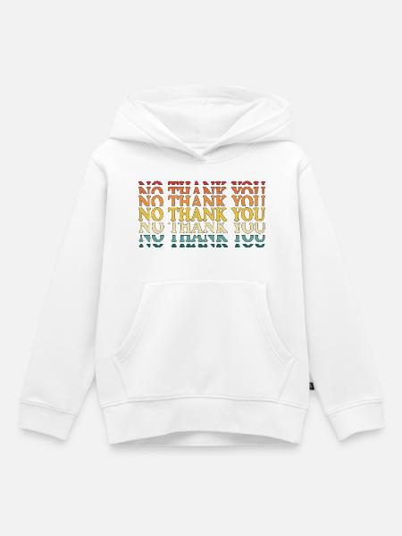 No Thank You - Kinder Premium Organic Hoodie - Weiß