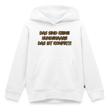 Das sind keine Hundehaare, das ist Konfetti - Kinder Premium Organic Hoodie - Weiß - Vorne - AI Model Kid Female (0cm)