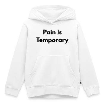 Schmerz ist vorübergehend - Kinder Premium Organic Hoodie - Weiß - Vorne - AI Model Kid Female (0cm)