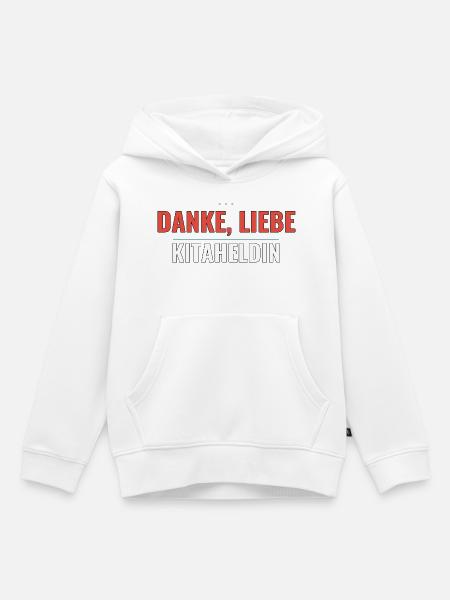 Danke, liebe Kitaheldin – Abschieds‑Shirt Geschenk - Kinder Premium Organic Hoodie - Weiß
