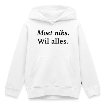 Ich muss nichts tun, will alles - Kinder Premium Organic Hoodie - Weiß - Vorne - AI Model Kid Female (0cm)