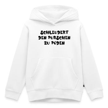 Schleudert den Purschen zu Poden - Kinder Premium Organic Hoodie - Weiß - Vorne - AI Model Kid Female (0cm)