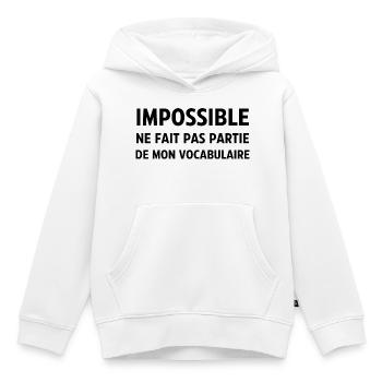 Impossible ne fait pas partie de mon vocabulaire - Sweat Premium à capuche enfant bio - blanc - Devant - AI Model Kid Female (0cm)
