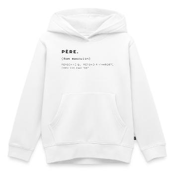 Papa définition - Fête des pères  - Sweat Premium à capuche enfant bio - blanc - Devant - AI Model Kid Female (0cm)