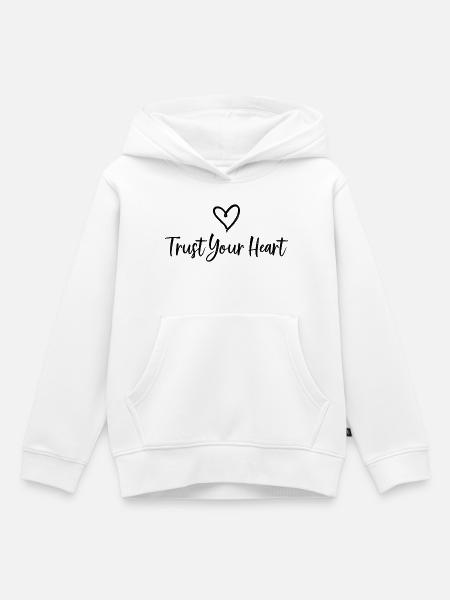 TRUST YOUR HEART Statement - Kinder Premium Organic Hoodie - Weiß