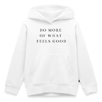 Faites plus de ce qui fait du bien Citation Minimaliste - Sweat Premium à capuche enfant bio - blanc - Devant - AI Model Kid Female (0cm)