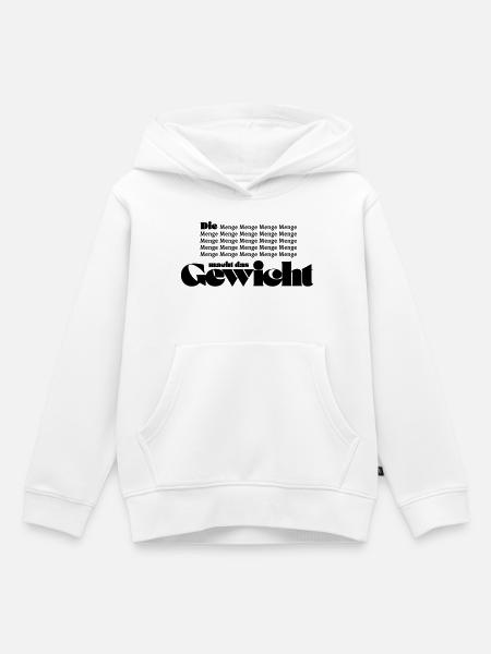 Die Menge macht das Gewicht - Kinder Premium Organic Hoodie - Weiß