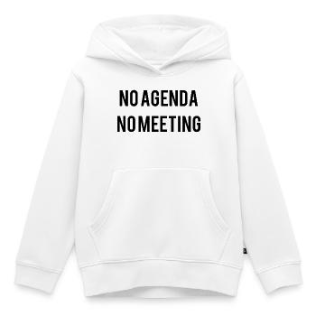 No Agenda No Meeting - Kids Premium Organic Hoodie - white - Front - AI Model Kid Female (0cm)