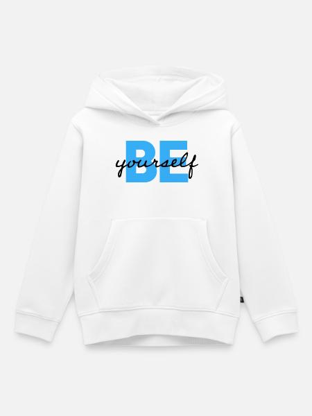 Be Yourself Motivation Spruch Shirt - Kinder Premium Organic Hoodie - Weiß