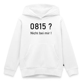 0815? Nicht bei mir! - Kinder Premium Organic Hoodie - Weiß - Vorne - AI Model Kid Female (0cm)