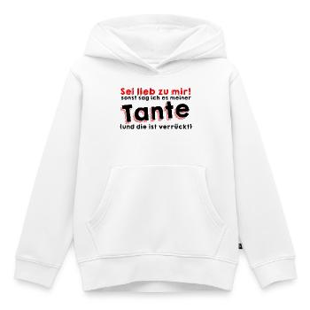 Sei lieb zu mir, ich habe eine verrückte Tante! - Kinder Premium Organic Hoodie - Weiß - Vorne - AI Model Kid Female (0cm)
