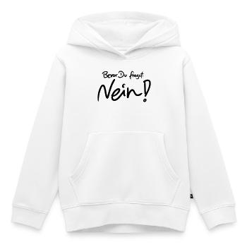 Bevor Du fragst: NEIN! (Das Original) - Kinder Premium Organic Hoodie - Weiß - Vorne - AI Model Kid Female (0cm)