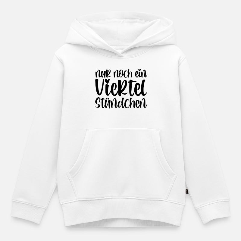 Nur noch ein viertel Stündchen - Kinder Premium Organic Hoodie - Weiß