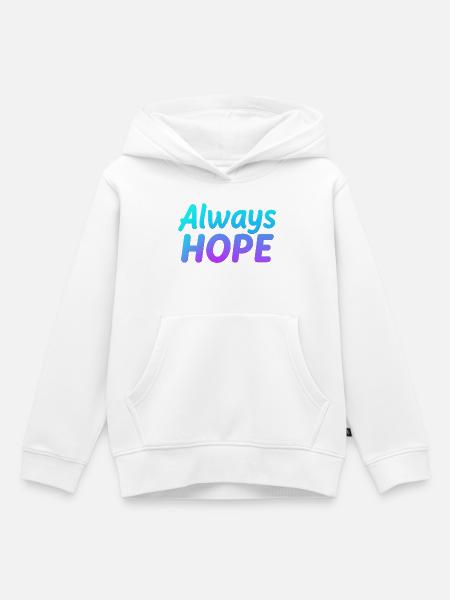 IMMER HOFFNUNG - Kinder Premium Organic Hoodie - Weiß