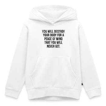 Vous détruirez votre corps pour une tranquillité d’ - Sweat Premium à capuche enfant bio - blanc - Devant - AI Model Kid Female (0cm)