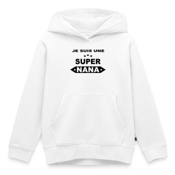 Je suis une super nana - Sweat Premium à capuche enfant bio - blanc - Devant - AI Model Kid Female (0cm)