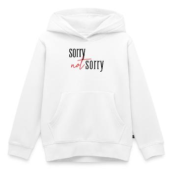 Sorry Not sorry  - Kinder Premium Organic Hoodie - Weiß - Vorne - AI Model Kid Female (0cm)