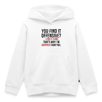 Tu le trouves je trouve ça drôle c’est pourquoi je suis plus heureux - Sweat Premium à capuche enfant bio - blanc - Devant - AI Model Kid Female (0cm)