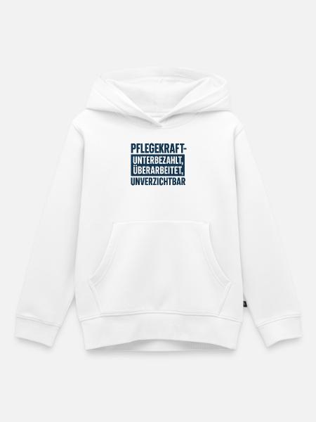 Pflegekraft Unterbezahlt Überarbeitet - Kinder Premium Organic Hoodie - Weiß