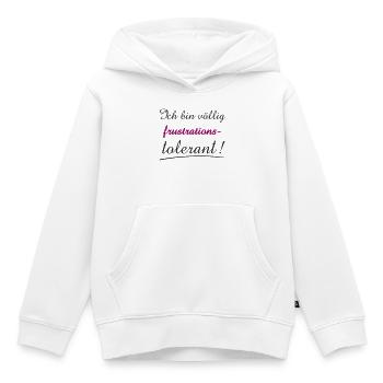 Citation confiante Je suis tolérant à la frustration - Sweat Premium à capuche enfant bio - blanc - Devant - AI Model Kid Female (0cm)
